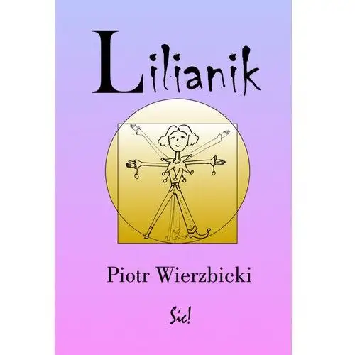 Sic! Lilianik - wysyłka od 3,99 - porównuj ceny z wysyłką