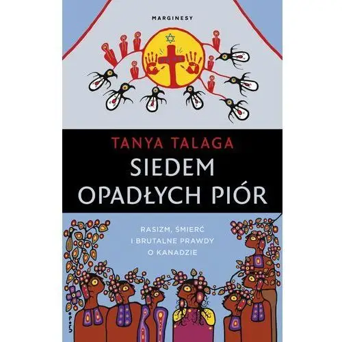 Siedem opadłych piór. rasizm, śmierć i brutalne prawdy o kanadzie