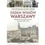 Siedem wieków Warszawy. Kalendarium historii miasta do końca XIX wieku Sklep on-line