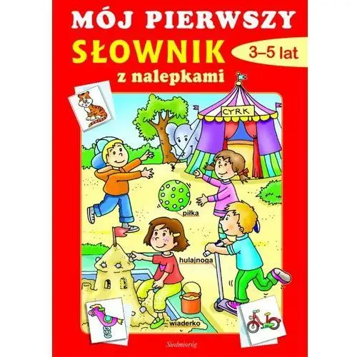 Siedmioróg Mój pierwszy słownik z nalepkami 3-5 lat