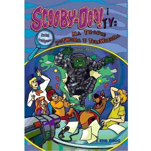 Na tropie potwora z telewizora. scooby doo! i ty Siedmioróg