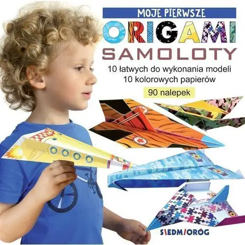 Samoloty. moje pierwsze origami Siedmioróg