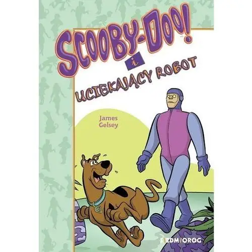 Scooby-Doo! i uciekający robot - Gelsey James - książka