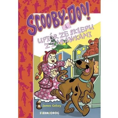 Scooby-doo! i upiór ze sklepu z zabawkami - gelsey james - książka Siedmioróg