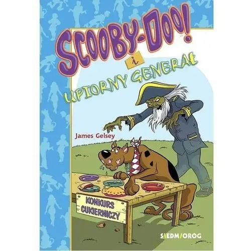 Siedmioróg Scooby-doo! i upiorny generał - gelsey james - książka