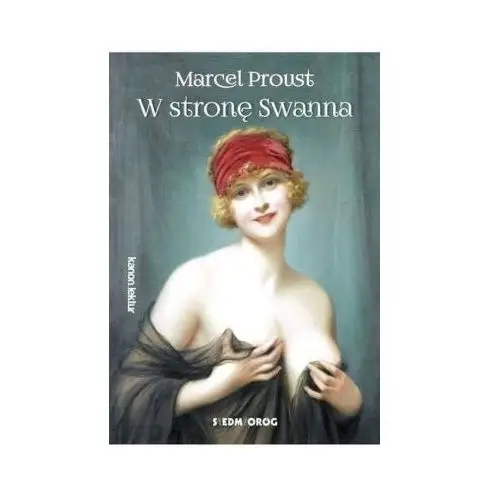 W stronę swanna [proust marcel] Siedmioróg