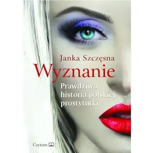 Siedmioróg Wyznanie. prawdziwa historia polskiej prostytutki
