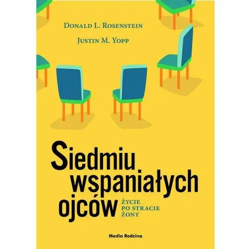 Siedmiu wspaniałych ojców. Życie po stracie żony