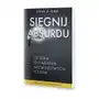 Sięgnij absurdu. Sztuka osiągania niemożliwych celów Sklep on-line