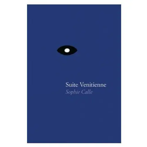 Sophie Calle - Suite Venitienne