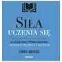 Siła uczenia się. Jak zgłębiać wiedzę, poprawić swoją pamięć i rozwijać się przez całe życie Sklep on-line