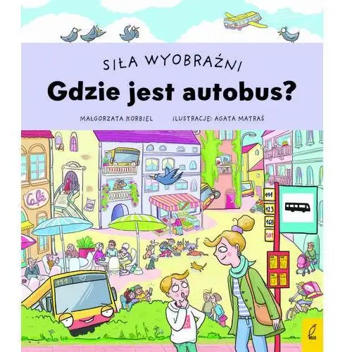 Siła wyobraźni. Gdzie jest autobus?