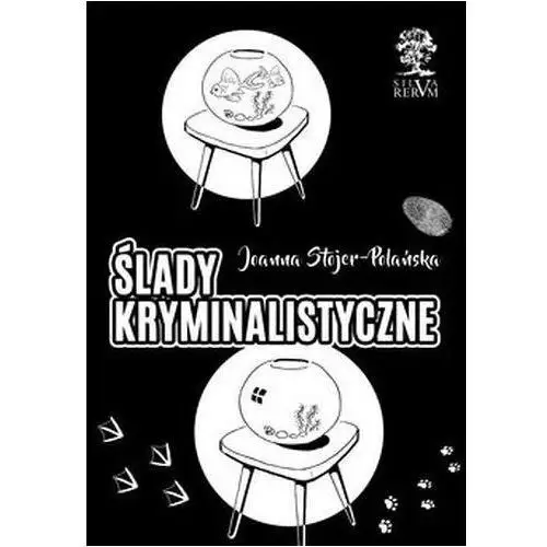 Silva rerum Ślady kryminalistyczne