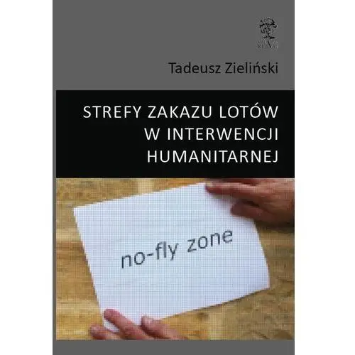 Silva rerum Strefy zakazu lotów w interwencji humanitarnej