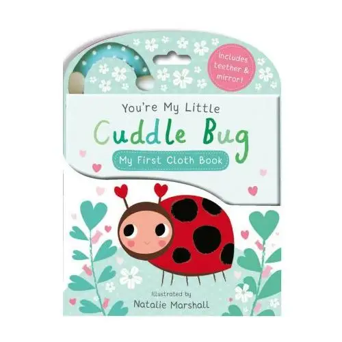 You're my little cuddle bug: my first cloth book Silver dolphin books