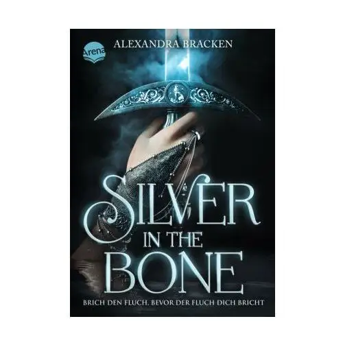 Silver in the Bone. Brich den Fluch, bevor der Fluch dich bricht (Die Hollower-Saga 1)