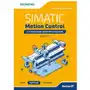 Simatic Motion Control - sterowanie serwonapędami. Teoria. Aplikacje. Ćwiczenia. Wydanie 2 Sklep on-line