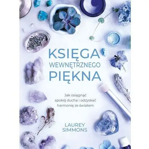 Księga wewnętrznego piękna - laurey simmons Simmons laurey