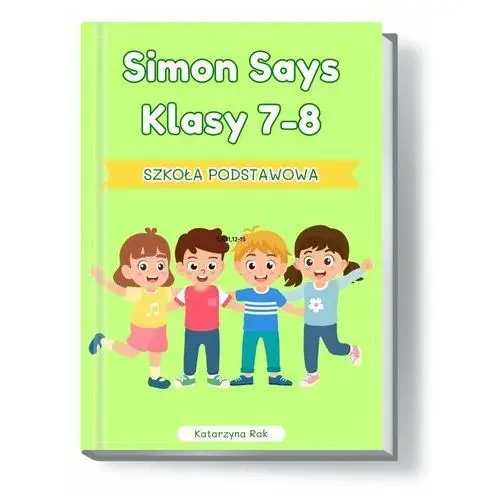 Simon says. Klasy: 7-8. Szkoła podstawowa