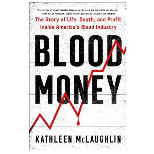 Simon & schuster Blood money: the story of life, death, and profit inside america's blood industry