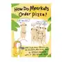 Simon & schuster books you How do meerkats order pizza?: wild facts about animals and the scientists who study them Sklep on-line