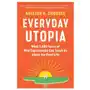 Everyday Utopia: What 2,000 Years of Wild Experiments Can Teach Us about the Good Life Sklep on-line