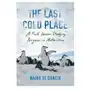 Simon & schuster The last cold place: a field season studying penguins in antarctica Sklep on-line