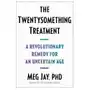 The twentysomething treatment: a revolutionary remedy for an uncertain age Simon & schuster Sklep on-line