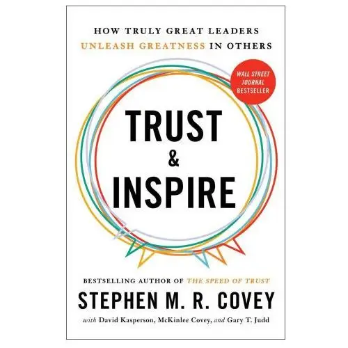 Simon & schuster Trust and inspire: how truly great leaders unleash greatness in others