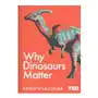 Why Dinosaurs Matter Sklep on-line