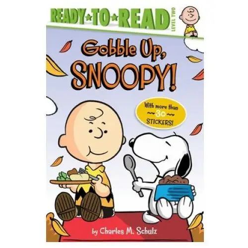 Gobble up, snoopy!: ready-to-read level 2 Simon spotlight