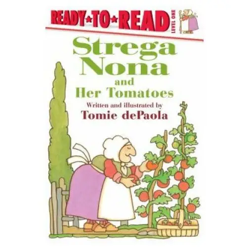 Simon spotlight Strega nona and her tomatoes: ready-to-read level 1