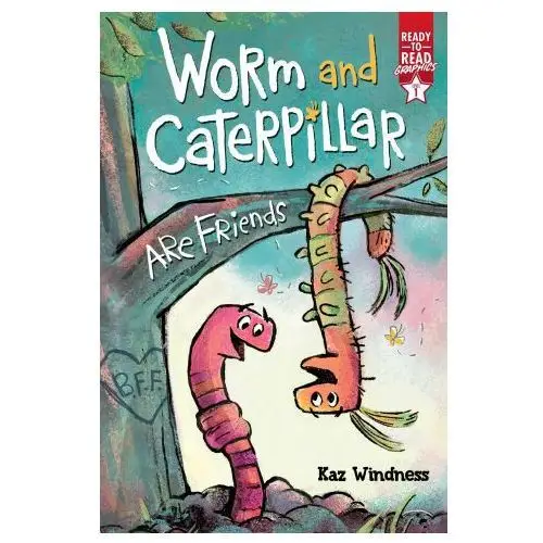 Worm and Caterpillar Are Friends: Ready-To-Read Graphics Level 1