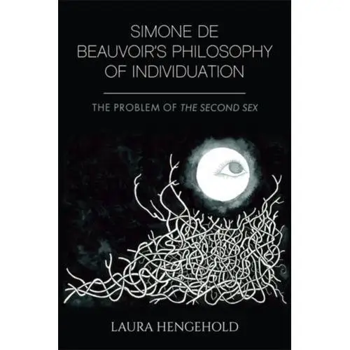 Simone De Beauvoir's Philosophy of Individuation Hengehold, Laura