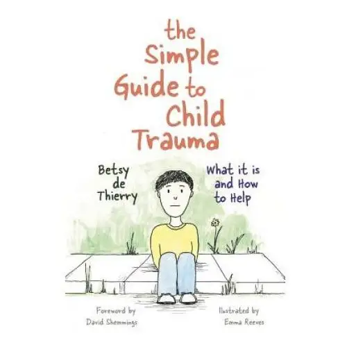 Simple guide to child trauma Jessica kingsley publishers