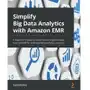 Simplify Big Data Analytics with Amazon EMR Sklep on-line