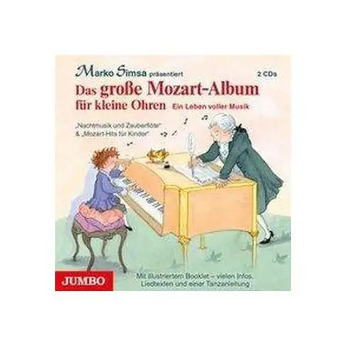 Simsa, marko Das große mozart-album für kleine ohren, 2 audio-cds