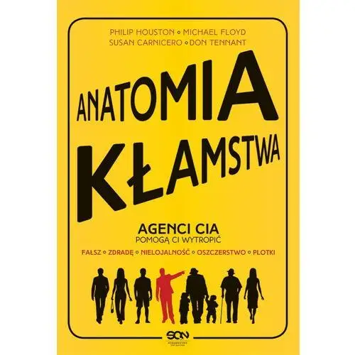 Anatomia kłamstwa - Houston Philip, Floyd Michael, Carnicero Susan, Tennant Don