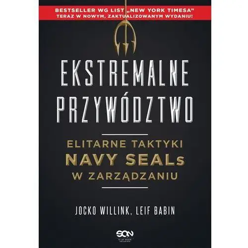 Ekstremalne przywództwo. elitarne taktyki navy seals w zarządzaniu