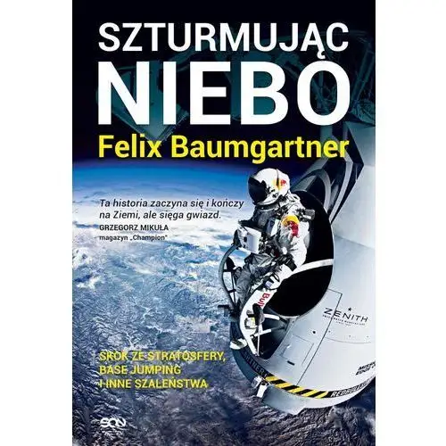 Sine qua non Felix baumgartner. szturmując niebo