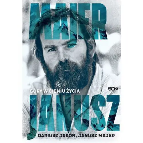 Sine qua non Janusz majer. góry w cieniu życia - dariusz jaroń,janusz majer