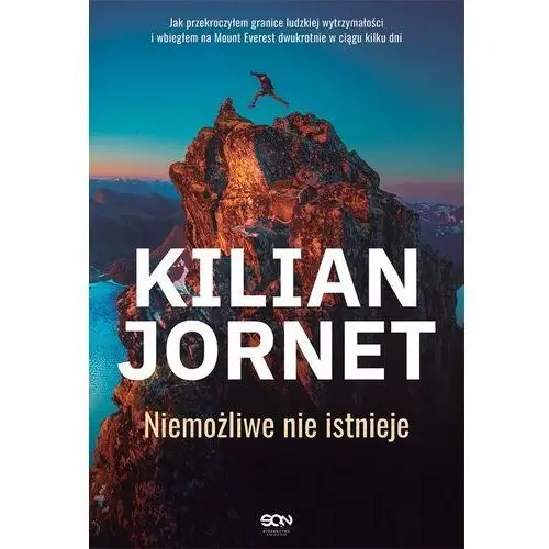 Kilian jornet. niemożliwe nie istnieje Sine qua non