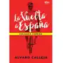 La vuelta a espana. - alvaro calleja Sine qua non Sklep on-line