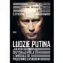 Ludzie putina. jak kgb odzyskało rosję i zwróciło się przeciwko zachodowi Sine qua non Sklep on-line