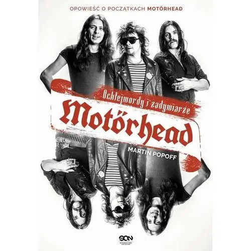 Sine qua non Motorhead. ochlejmordy i zadymiarze