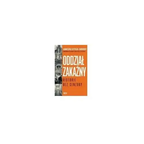 Oddział zakaźny. historie bez cenzury Sine qua non