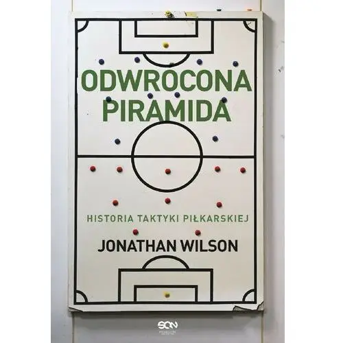 Sine qua non Odwrócona piramida. historia taktyki piłkarskiej