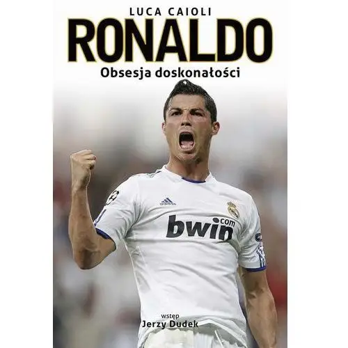 Ronaldo. obsesja doskonałości