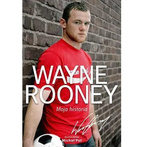Sine qua non Wayne rooney. moja historia