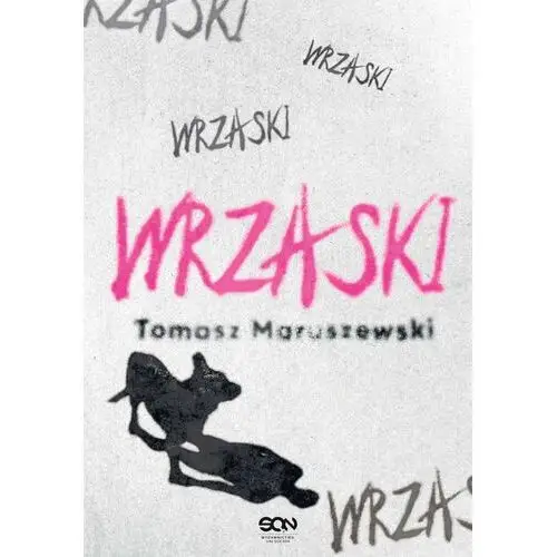 Sine qua non Wrzaski